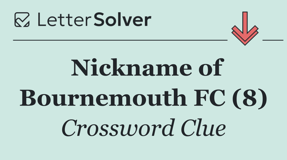 Nickname of Bournemouth FC (8)