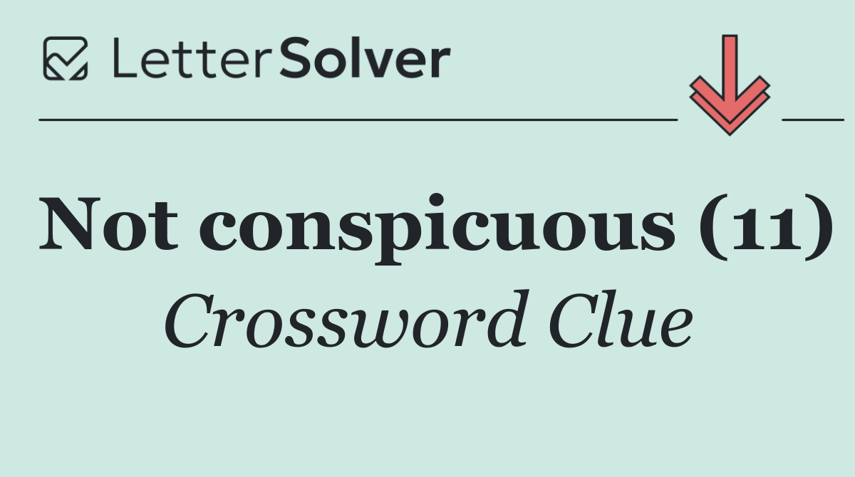 Not conspicuous (11)