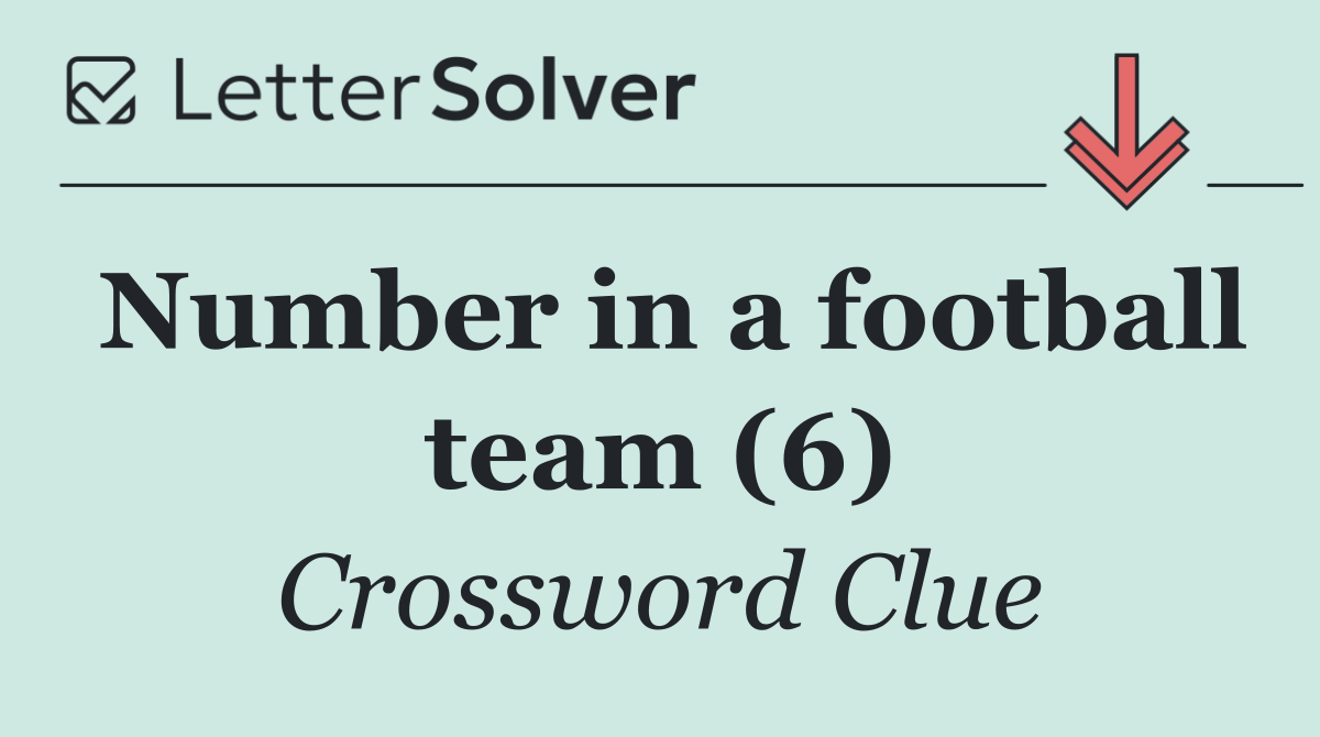 Number in a football team (6)
