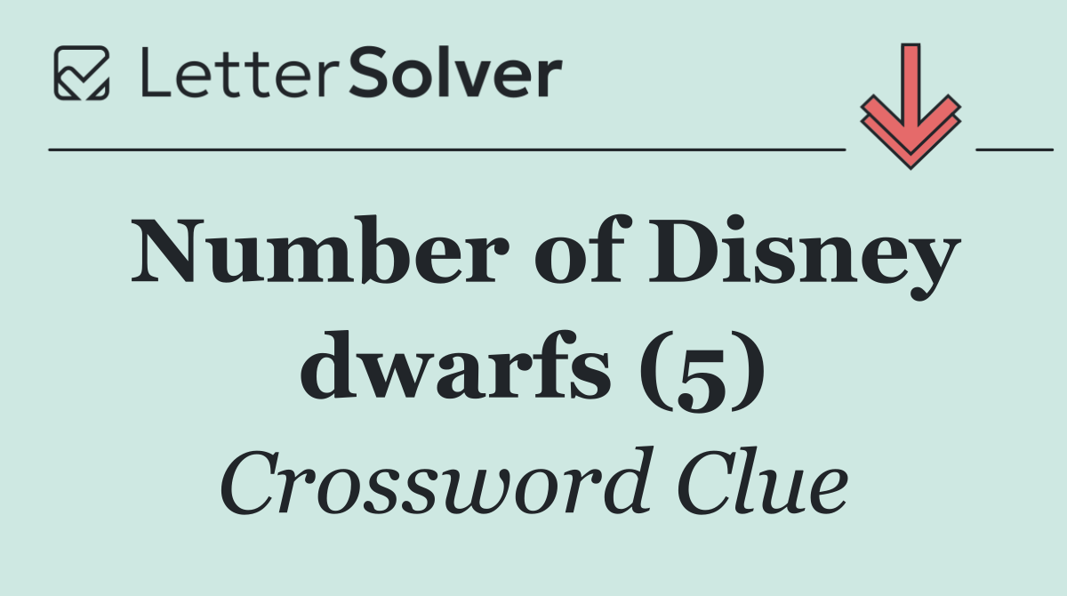 Number of Disney dwarfs (5)