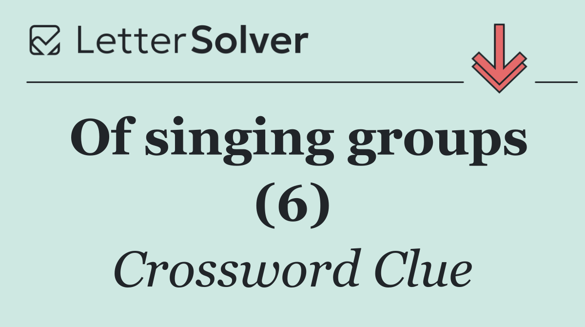 Of singing groups (6)