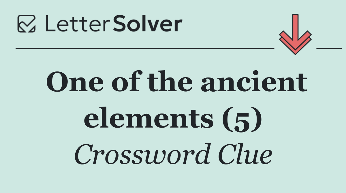 One of the ancient elements (5)