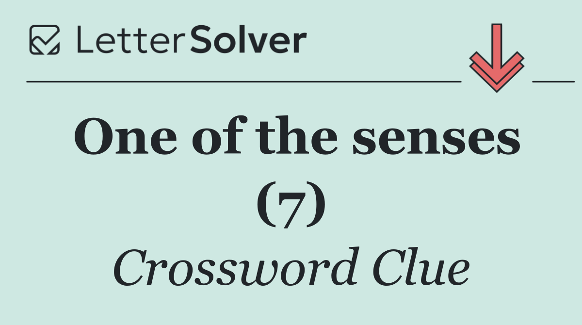 One of the senses (7)