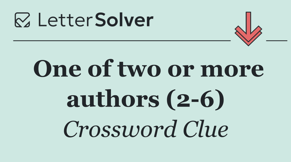 One of two or more authors (2 6)