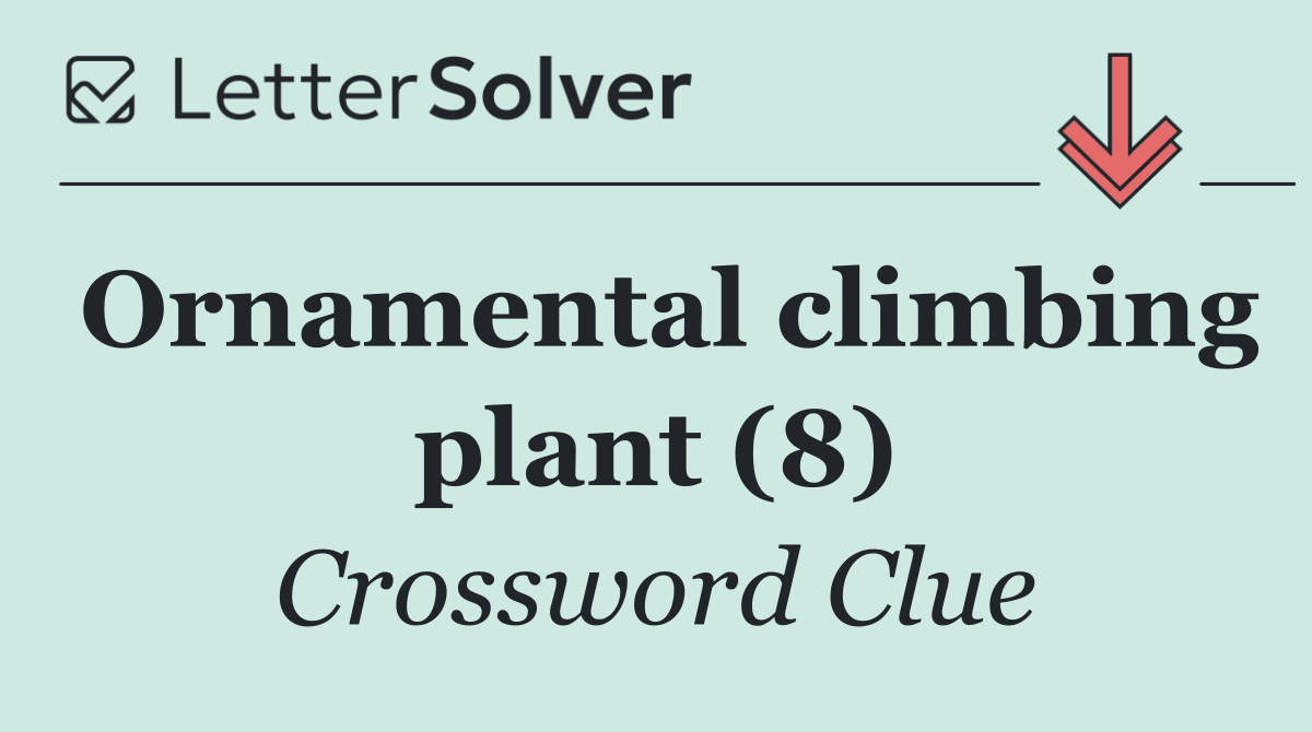 Ornamental climbing plant (8)