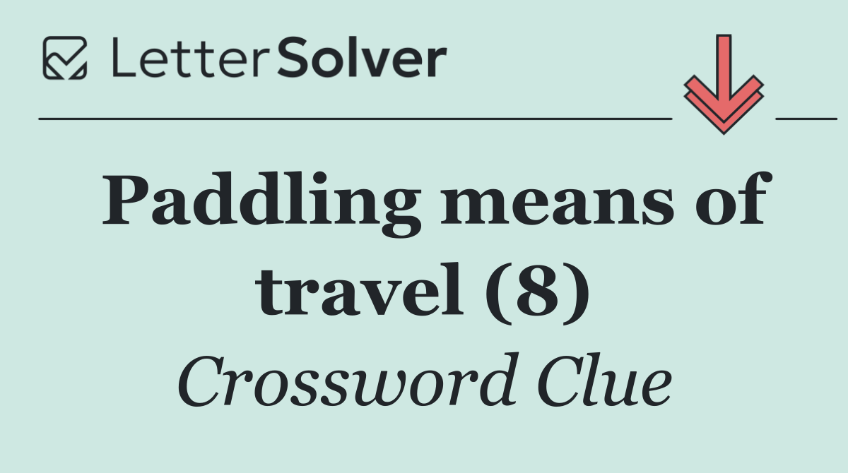 Paddling means of travel (8)