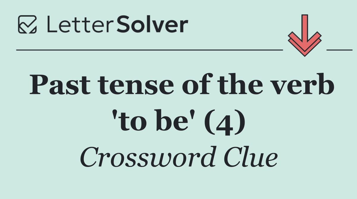 Past tense of the verb 'to be' (4)