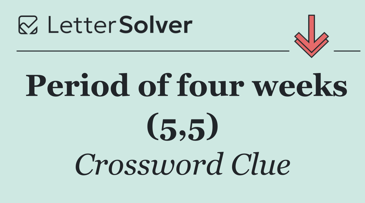 Period of four weeks (5,5)
