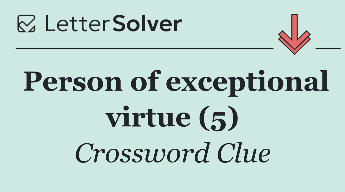 Person of exceptional virtue (5)