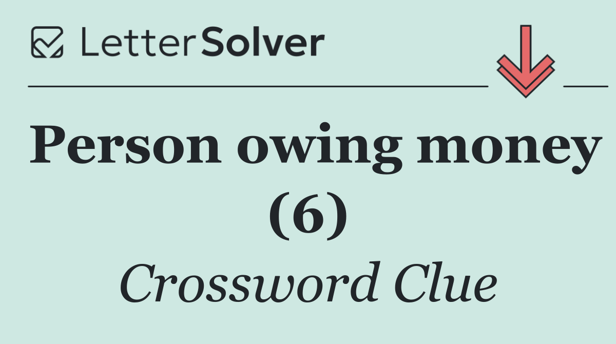 Person owing money (6)
