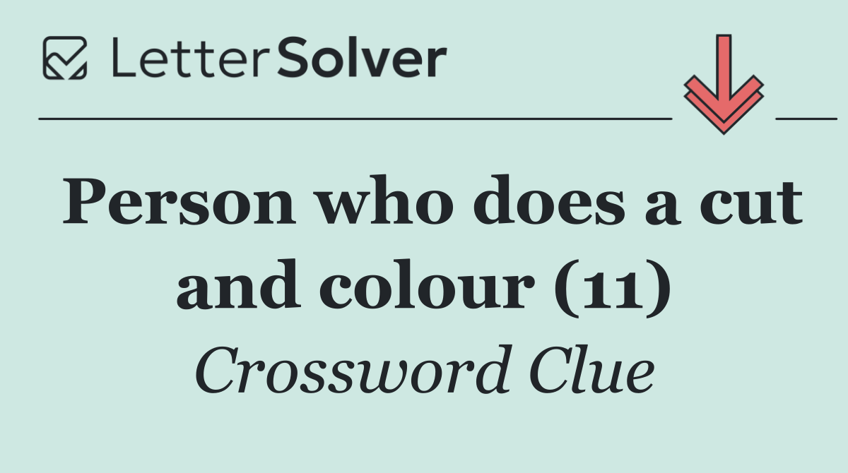 Person who does a cut and colour (11)