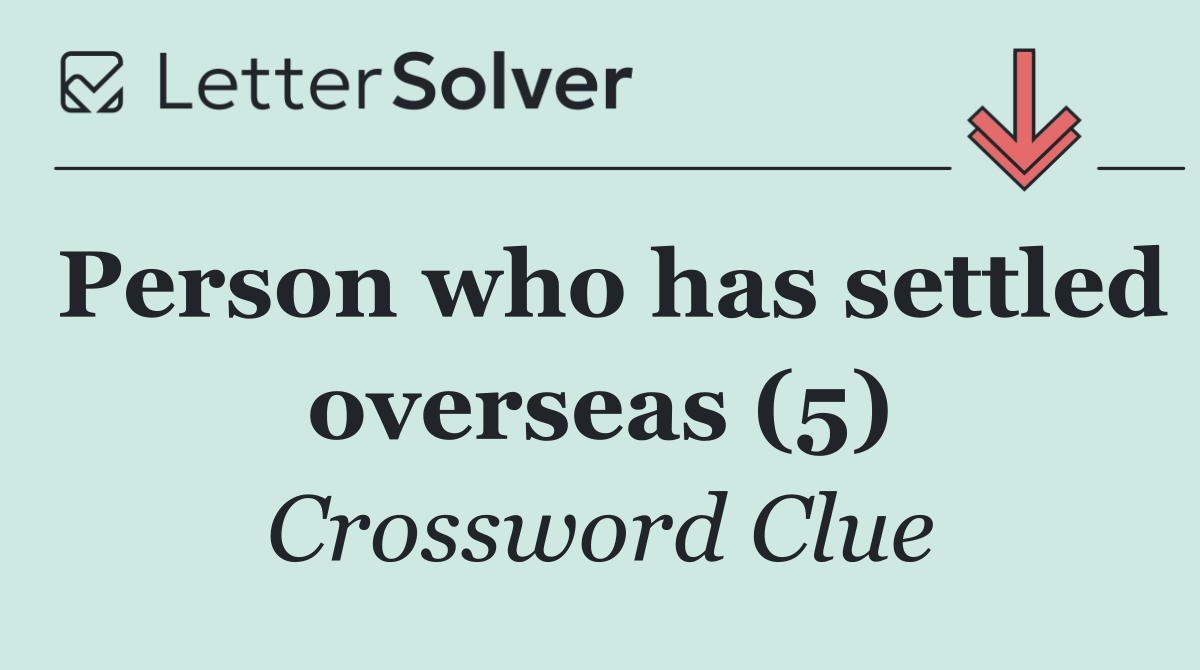 Person who has settled overseas (5)