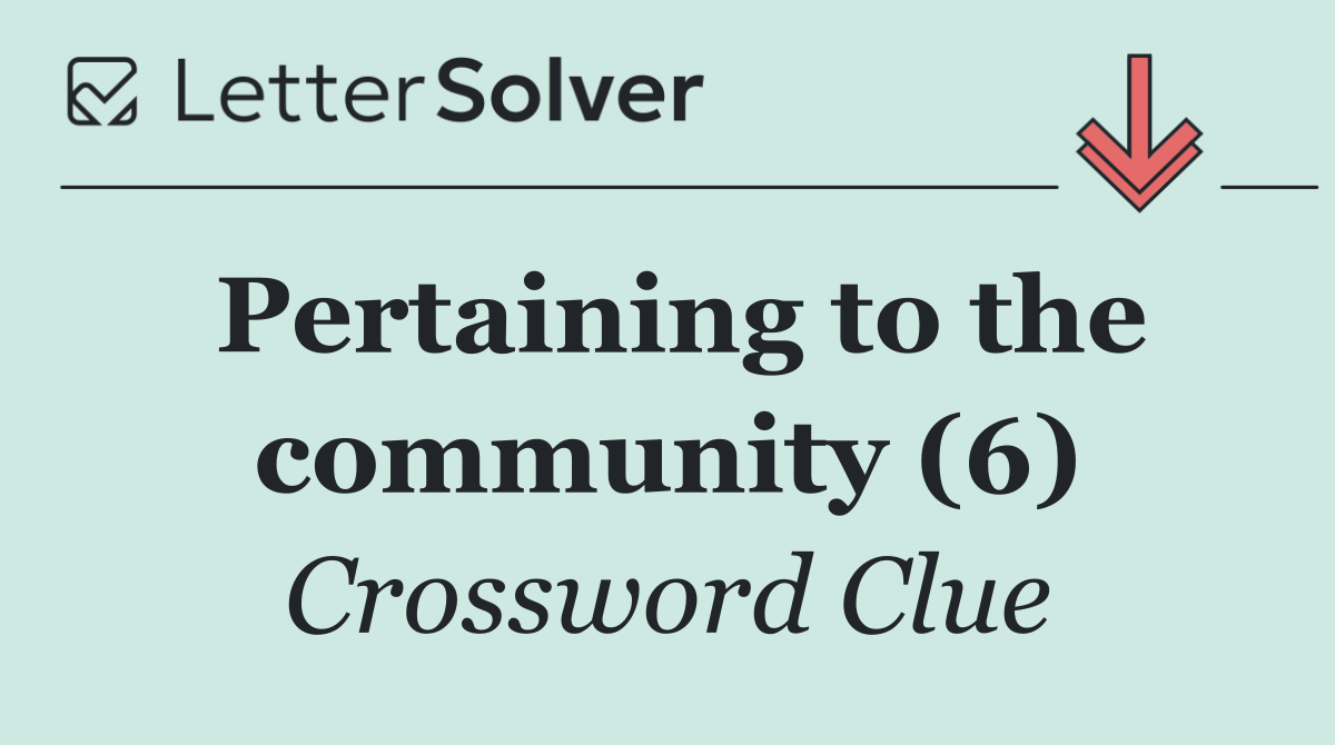 Pertaining to the community (6)
