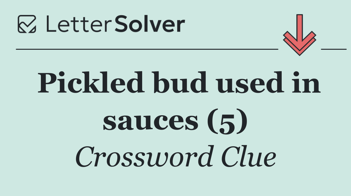 Pickled bud used in sauces (5)