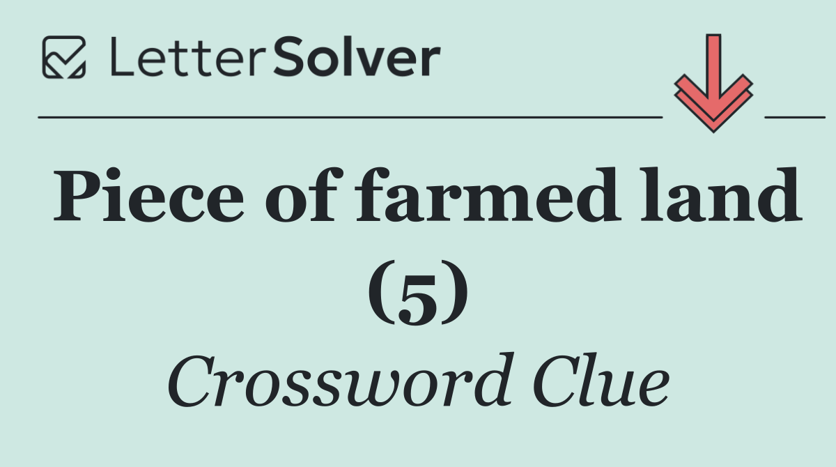 Piece of farmed land (5)