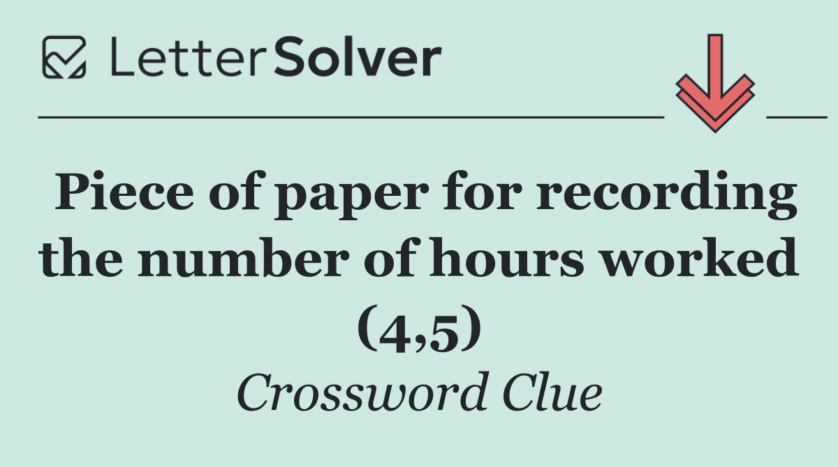Piece of paper for recording the number of hours worked (4,5)