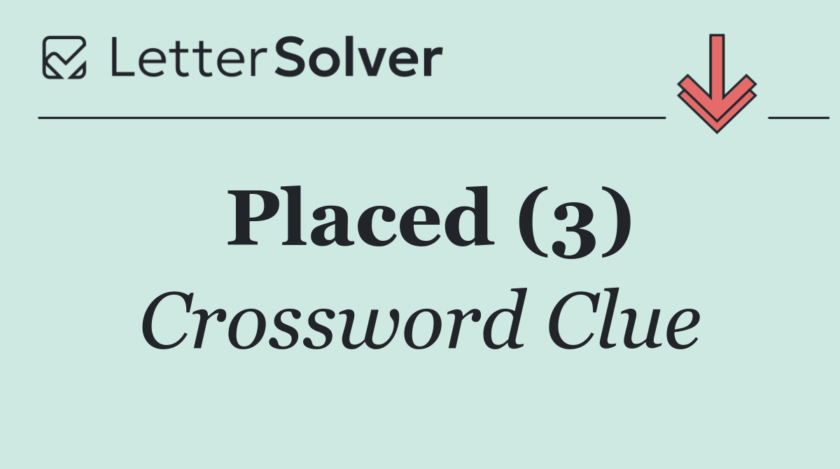 Placed (3)