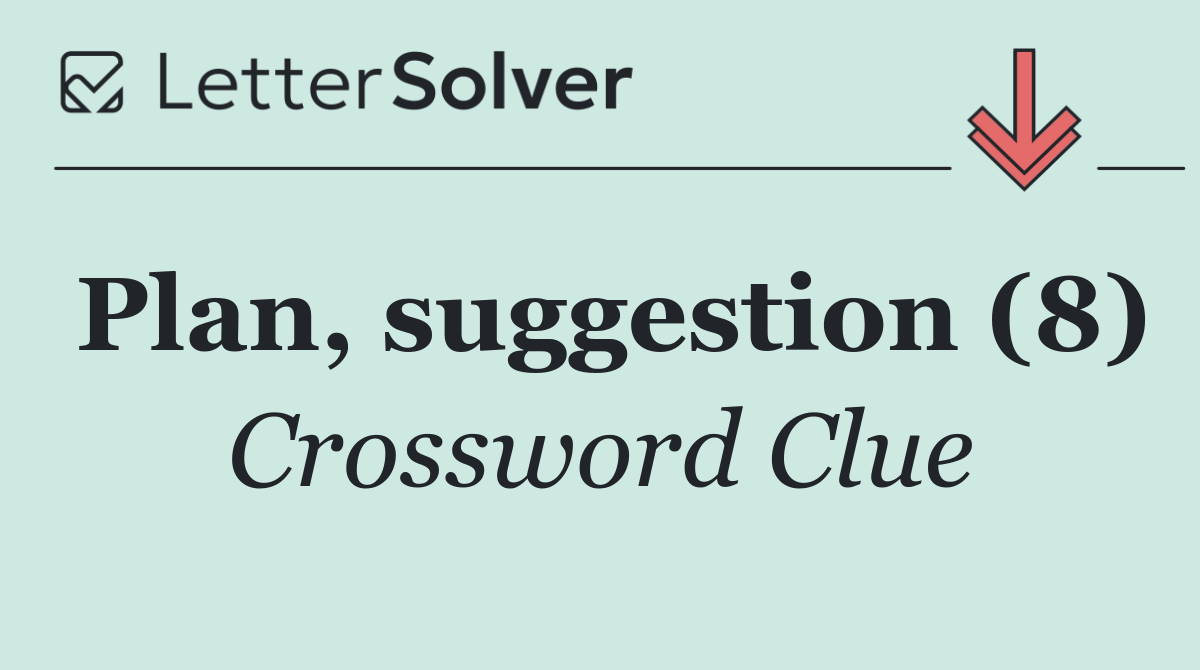 Plan, suggestion (8)