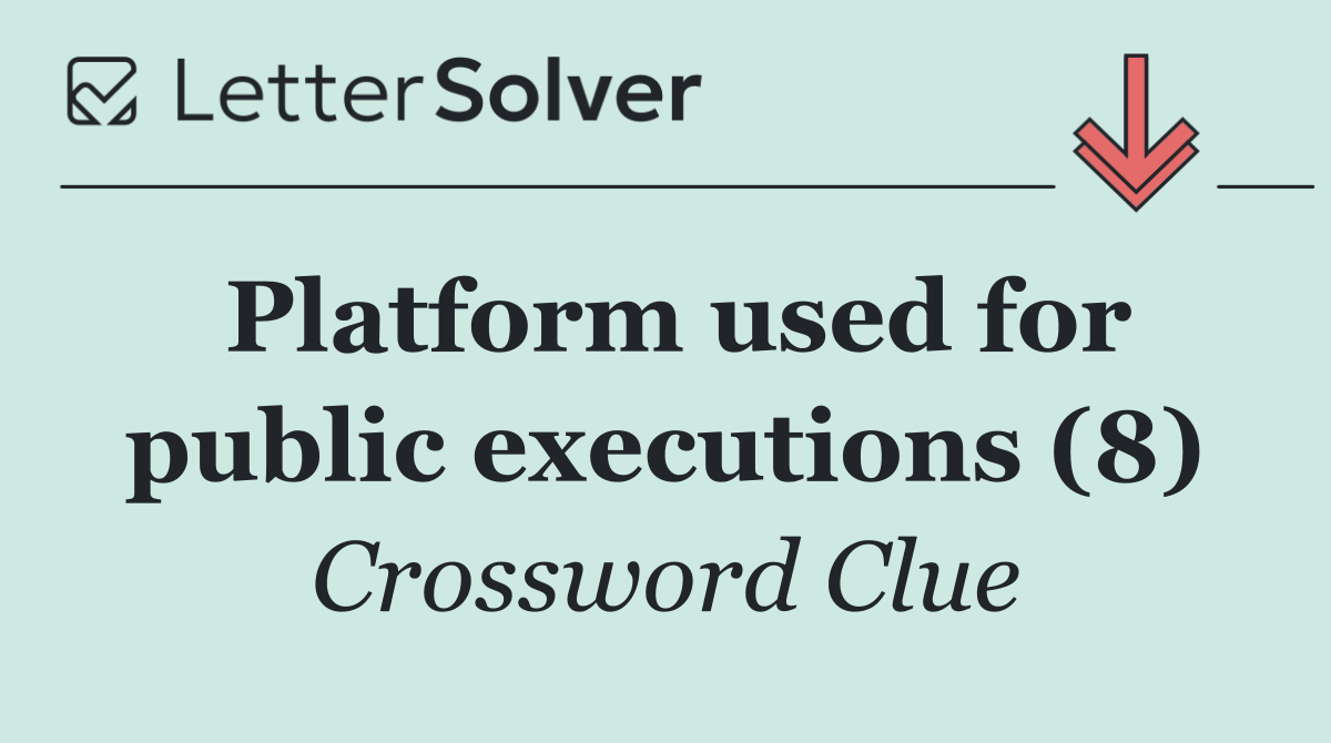 Platform used for public executions (8)
