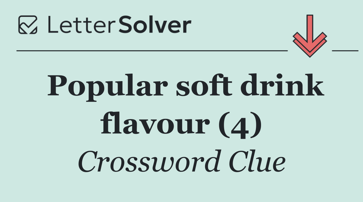 Popular soft drink flavour (4)
