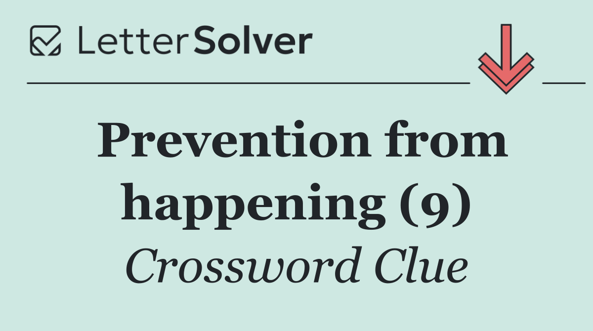 Prevention from happening (9)