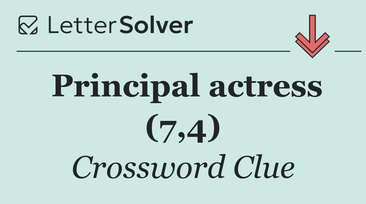 Principal actress (7,4)
