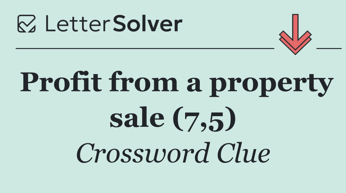 Profit from a property sale (7,5)