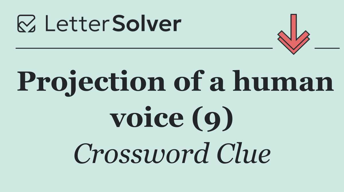 Projection of a human voice (9)