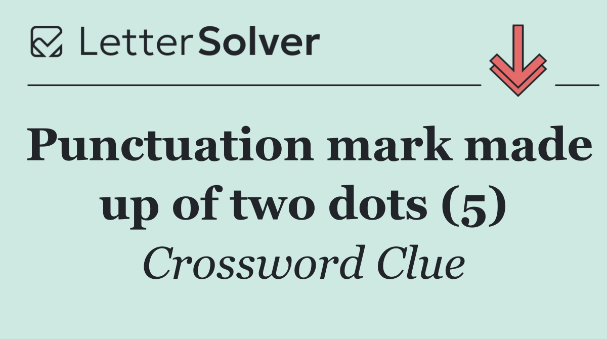 Punctuation mark made up of two dots (5)