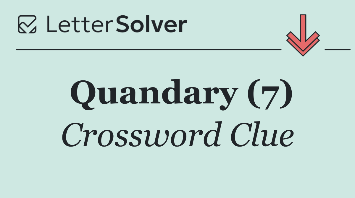 Quandary (7)