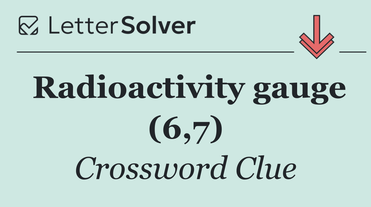 Radioactivity gauge (6,7)