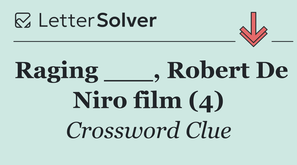 Raging ___, Robert De Niro film (4)
