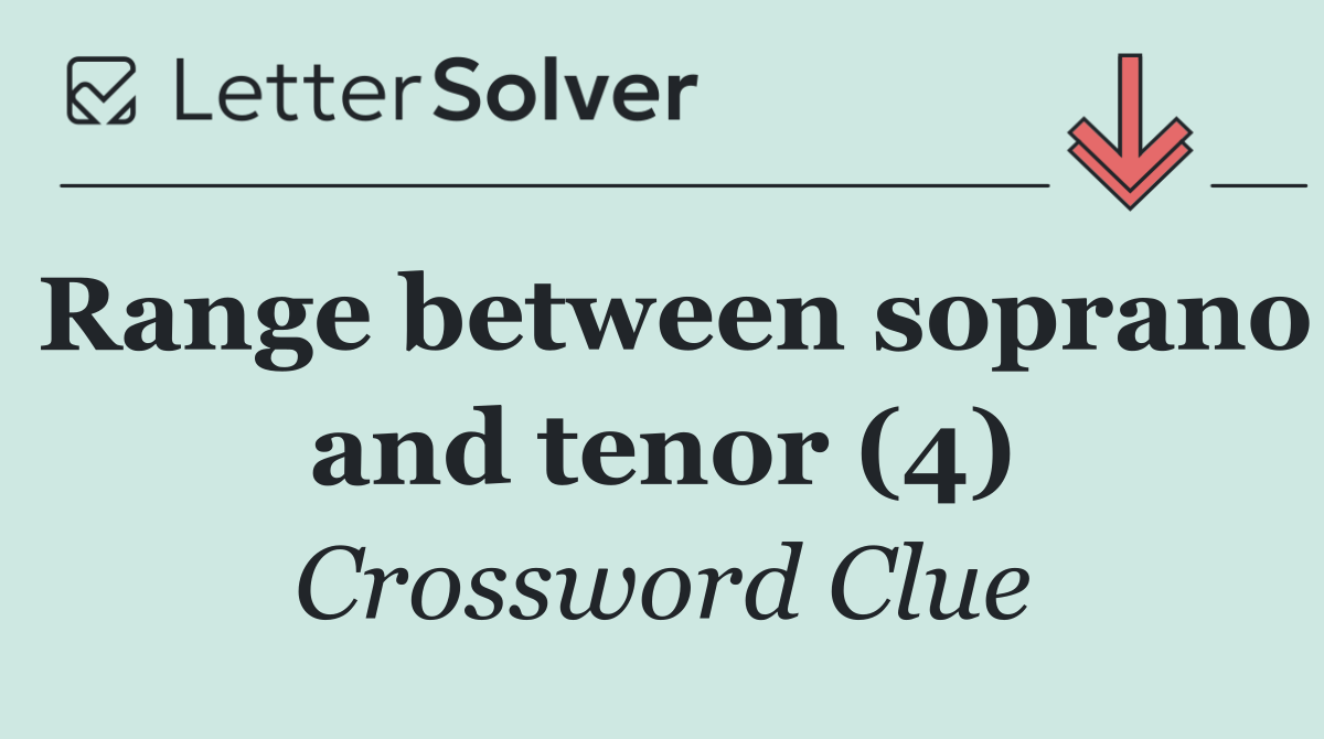 Range between soprano and tenor (4)