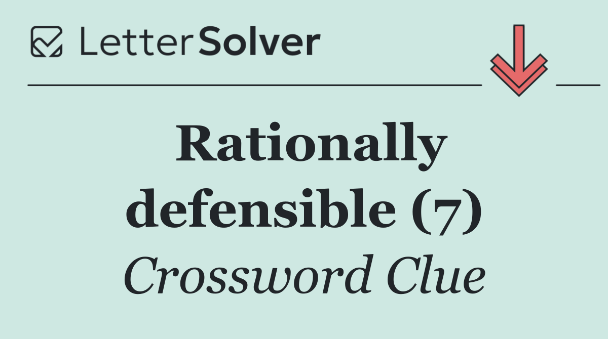 Rationally defensible (7)