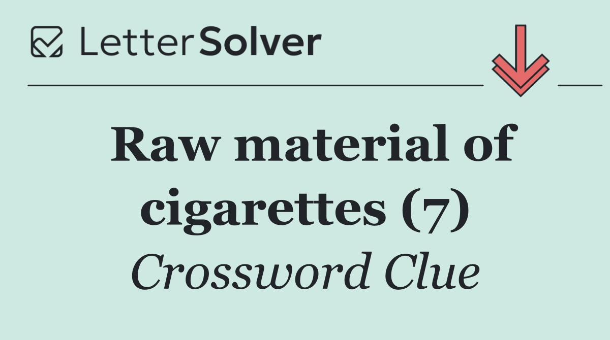Raw material of cigarettes (7)