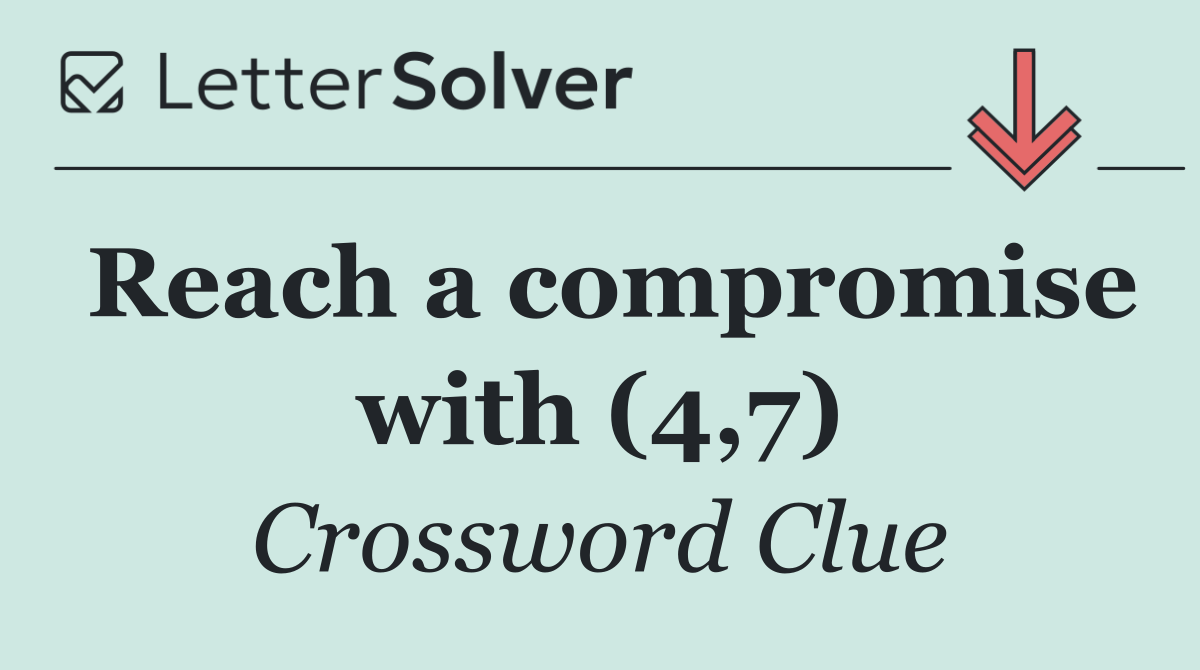 Reach a compromise with (4,7)