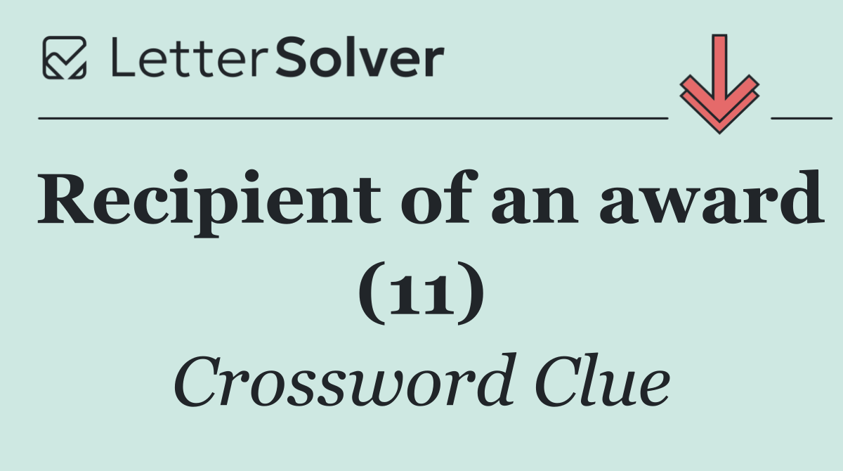 Recipient of an award (11)