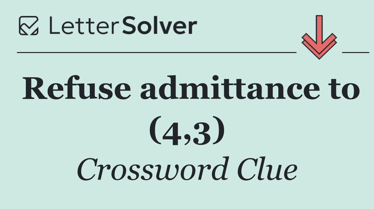 Refuse admittance to (4,3)
