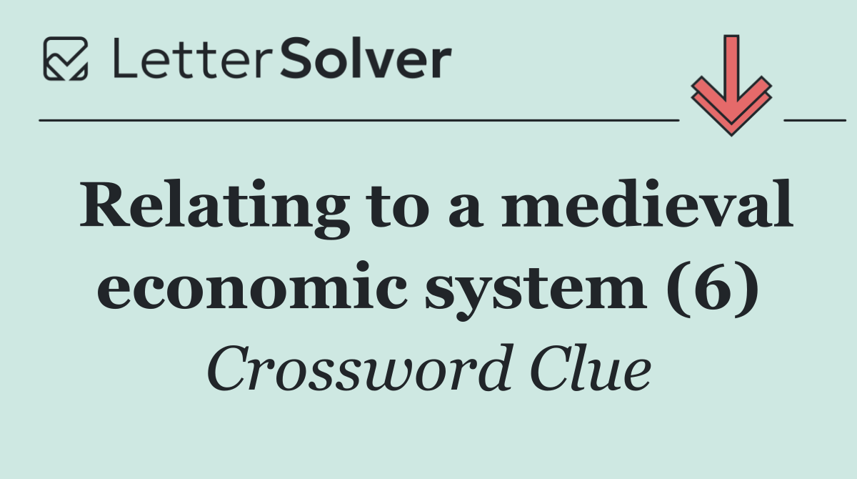 Relating to a medieval economic system (6)