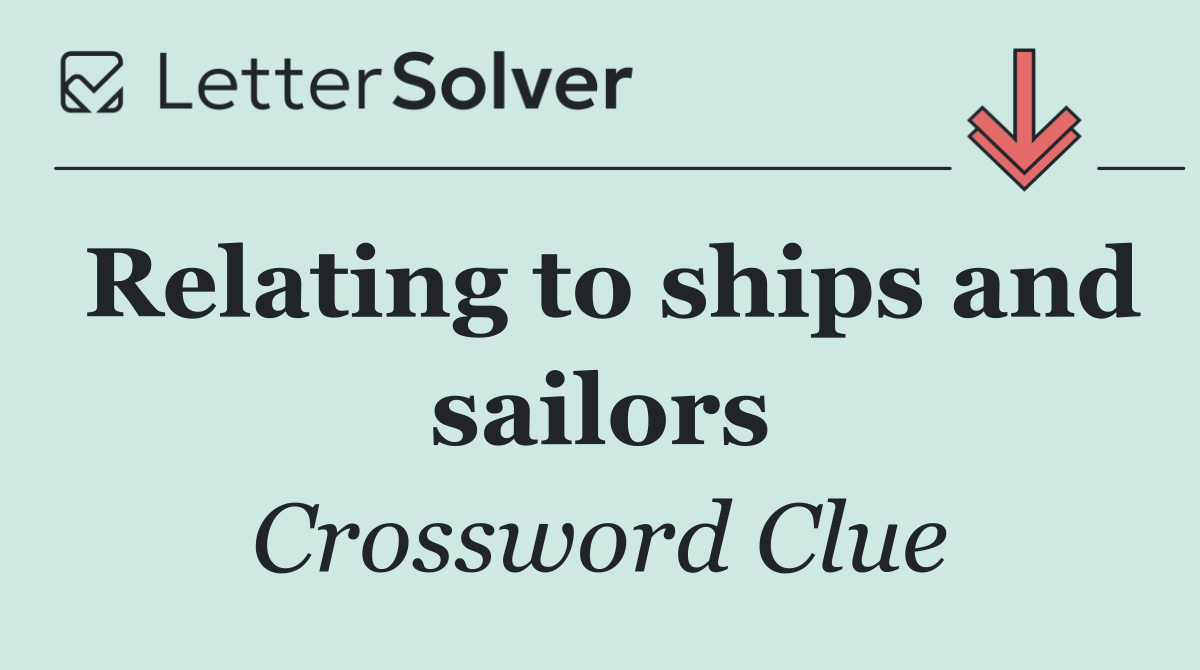 Relating to ships and sailors