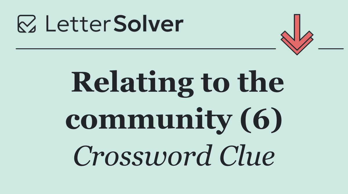 Relating to the community (6)