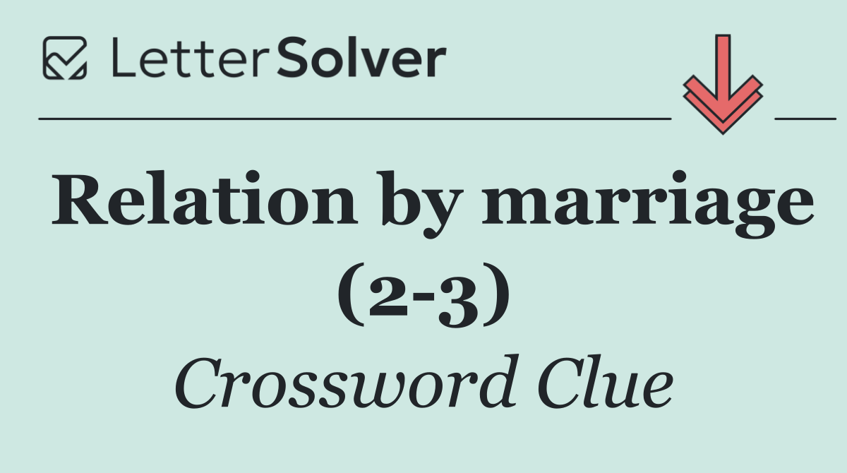 Relation by marriage (2 3)