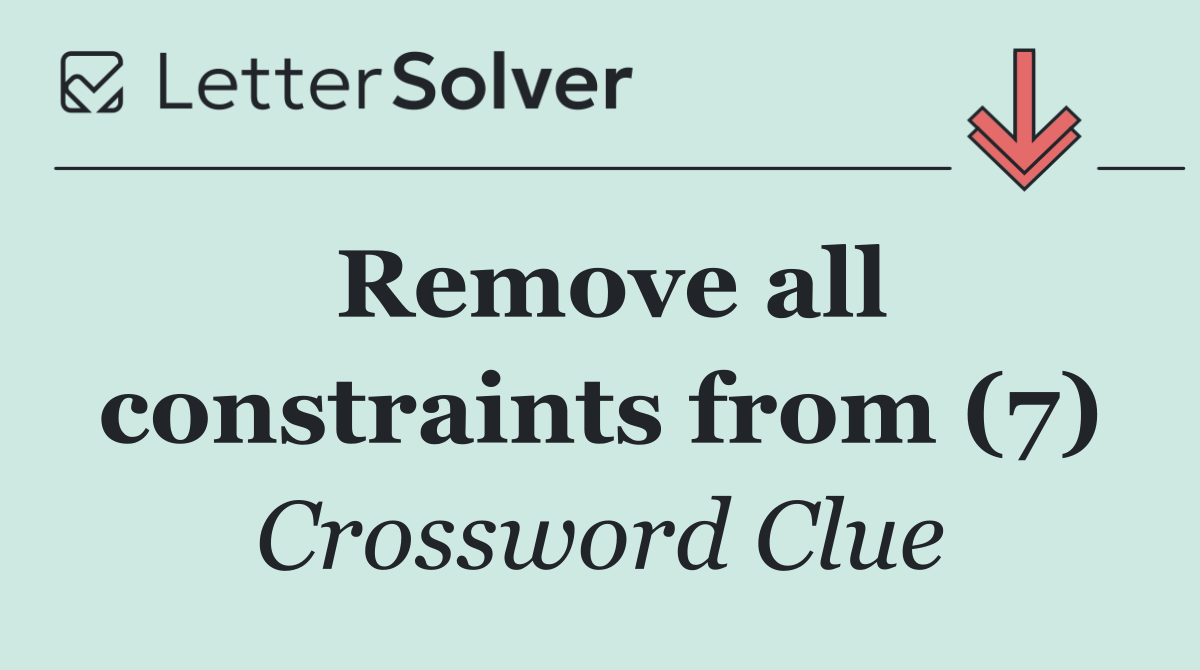 Remove all constraints from (7)