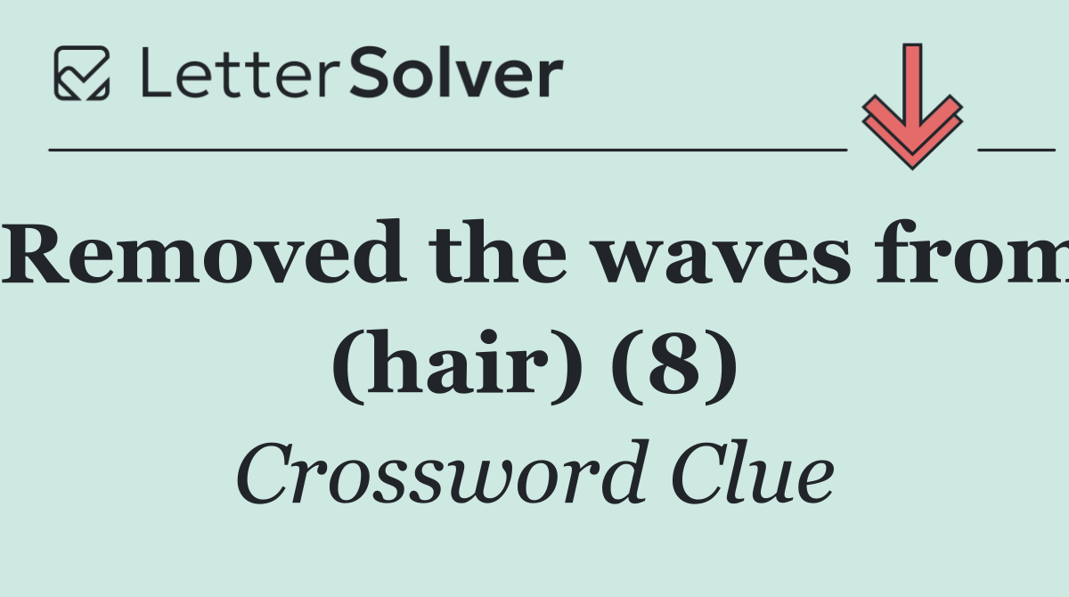 Removed the waves from (hair) (8)