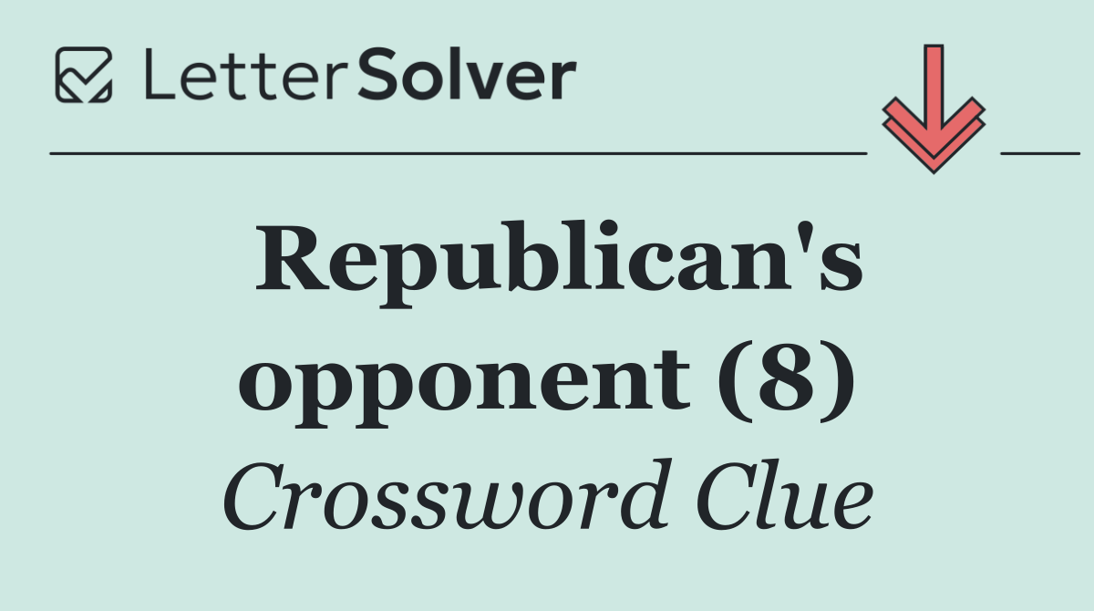 Republican's opponent (8)