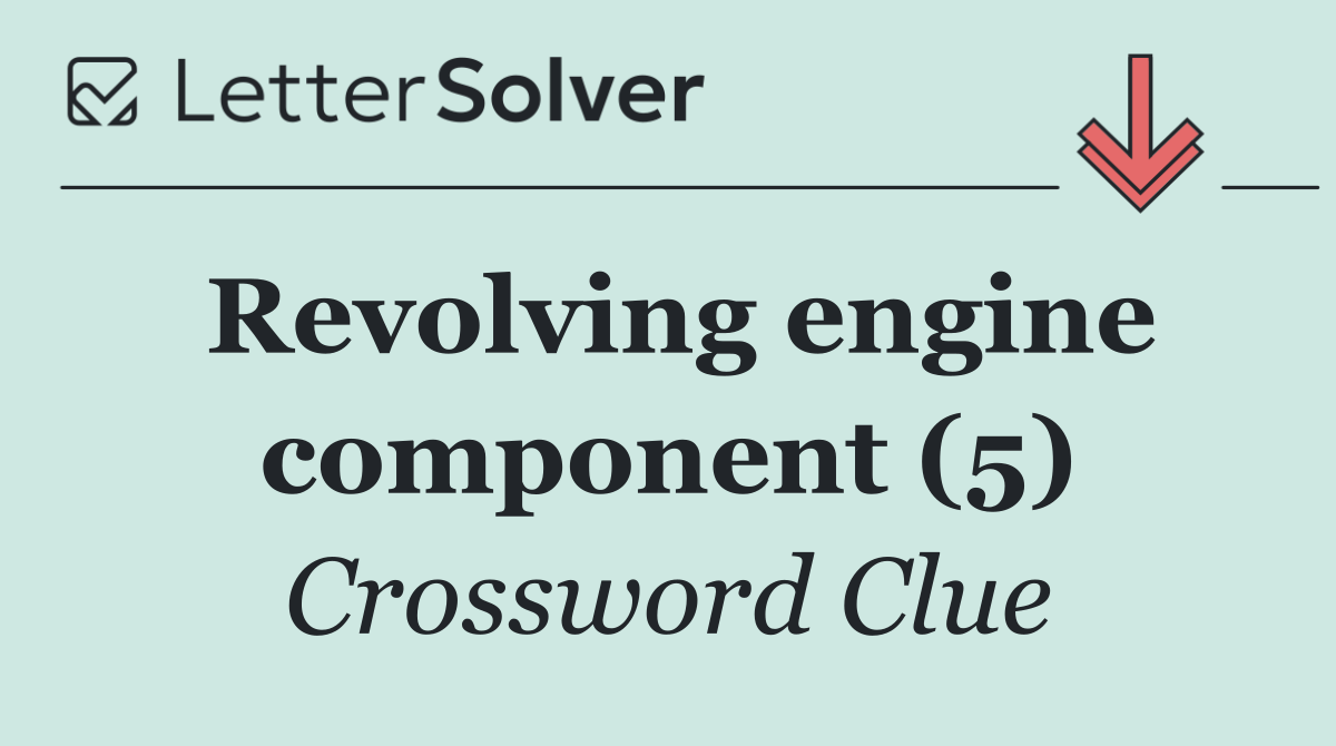 Revolving engine component (5)
