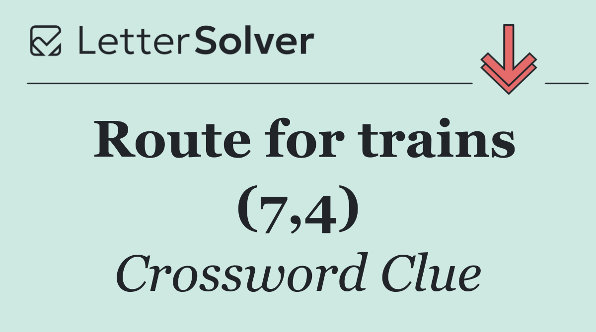 Route for trains (7,4)
