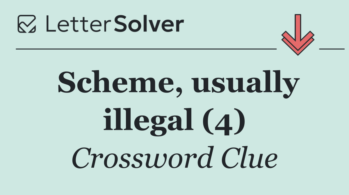 Scheme, usually illegal (4)