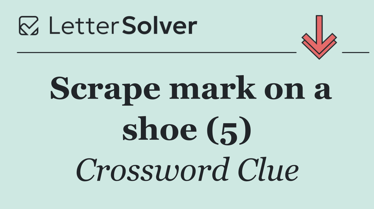 Scrape mark on a shoe (5)