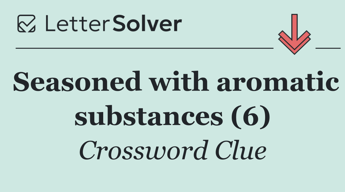 Seasoned with aromatic substances (6)
